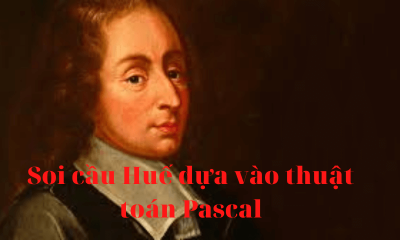 Soi cầu Huế dựa vào thuật toán Pascal