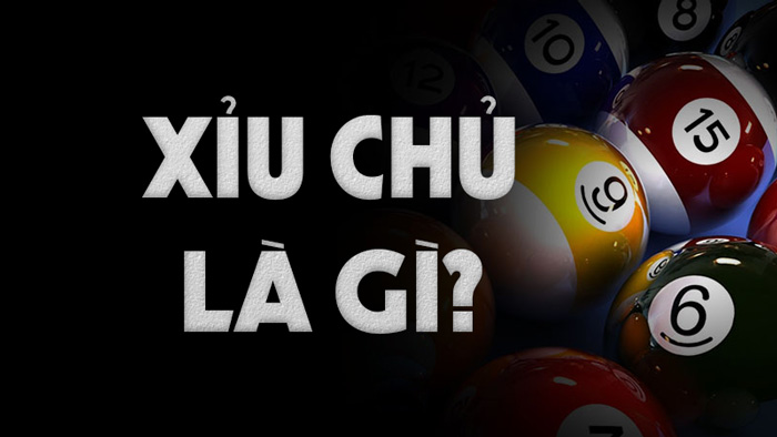 Xỉu chủ là gì?