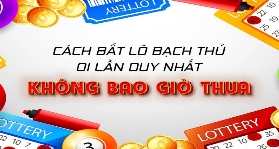 Bạn có thể chơi bạch thủ lô nếu tự tin về khả năng bắt cầu của mình
