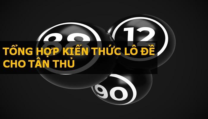 Đánh lô là gì? Tổng hợp những cách đánh lô theo đề hay nhất