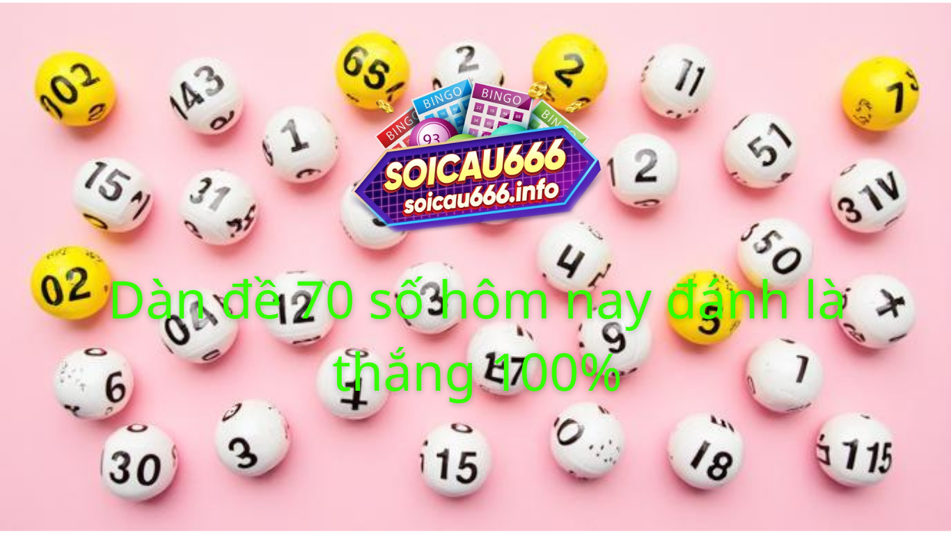 dàn đề 70 số